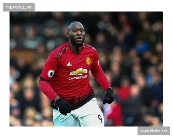 卢卡库加盟曼联的五大关键因素分析及背后原因揭秘